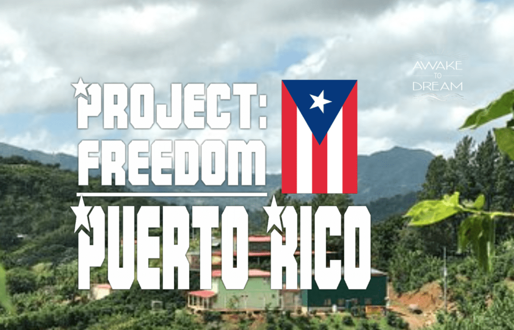 Awake To Dream Project Freedom Puerto Rico