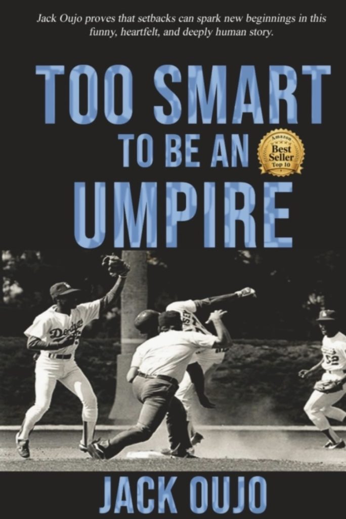 Too Smart to Be an Umpire, book by Jack Oujo